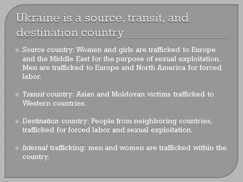 Source country: Women and girls are trafficked to Europe and the Middle East for